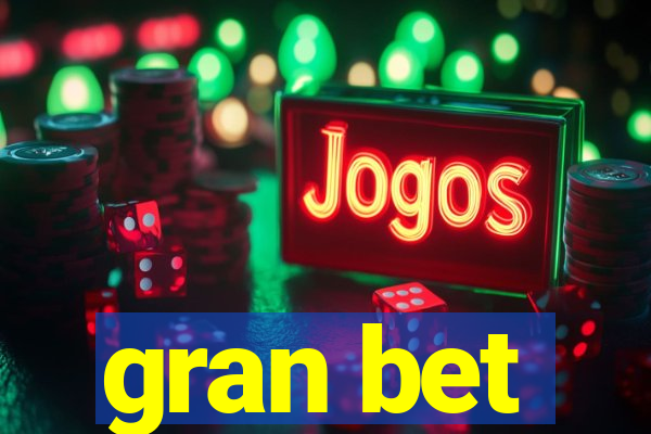 gran bet